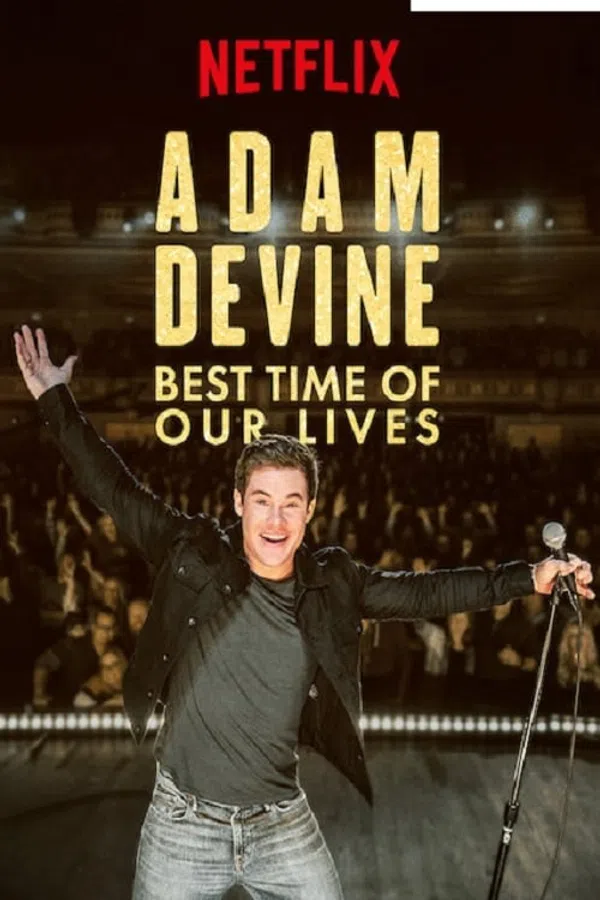 Poster phim Adam Devine: Khoảnh Khắc Tuyệt Vời Nhất trên Xem Phim Fun