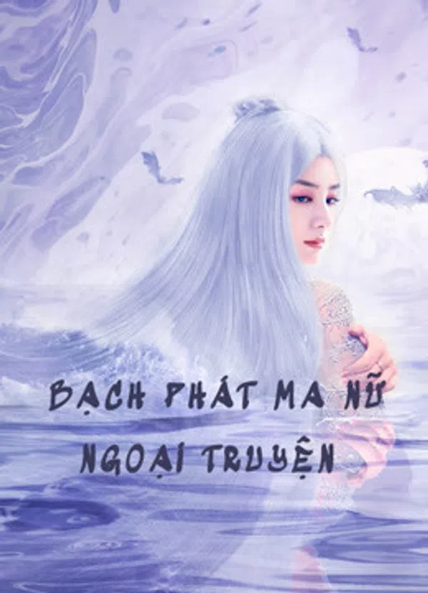 Xem Phim Bạch Phát Ma Nữ Ngoại Truyện Vietsub HD Online
