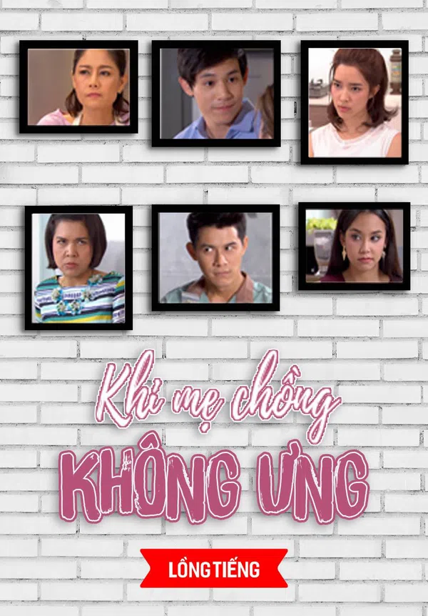 Xem Phim Khi Mẹ Chồng Không Ưng Vietsub HD Online