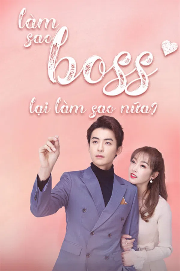 Xem Phim Làm Sao, Boss Lại Làm Sao Nữa Vietsub HD Online