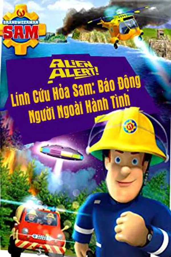 Poster phim Lính Cứu Hỏa Sam Báo Động Người Ngoài Hành Tinh trên Xem Phim Fun