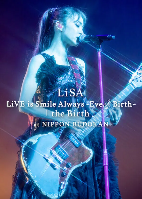 Poster phim LiSA LiVE Is Smile Always, Eve&Birth: Buổi Biểu Diễn Tại Nippon Budokan trên Xem Phim Fun