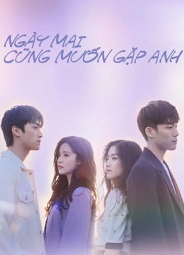 Poster phim Ngày Mai Cũng Muốn Gặp Anh trên Xem Phim Fun