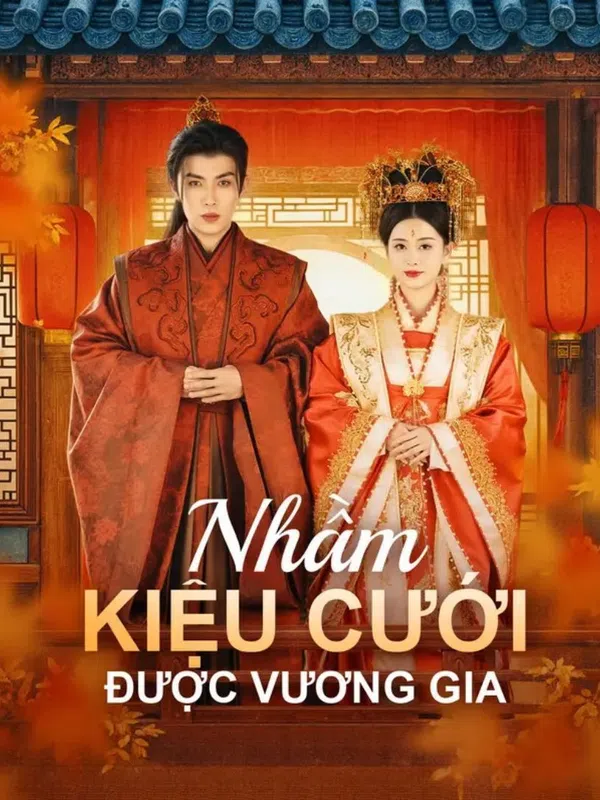 Poster phim Nhầm Kiệu Cưới Được Vương Gia trên Xem Phim Fun