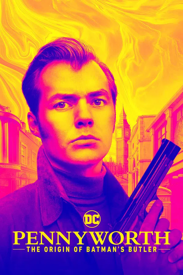 Pennyworth: Nguồn Gốc Quản Gia Của Người Dơi (Phần 3)