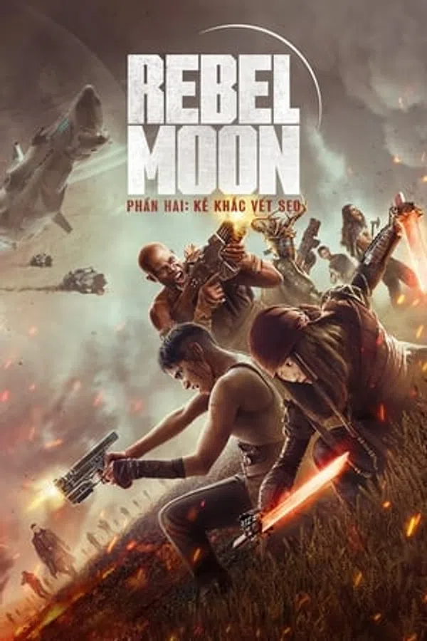 Xem Phim Rebel Moon - Phần 2: Kẻ Khắc Vết Sẹo Vietsub HD Online