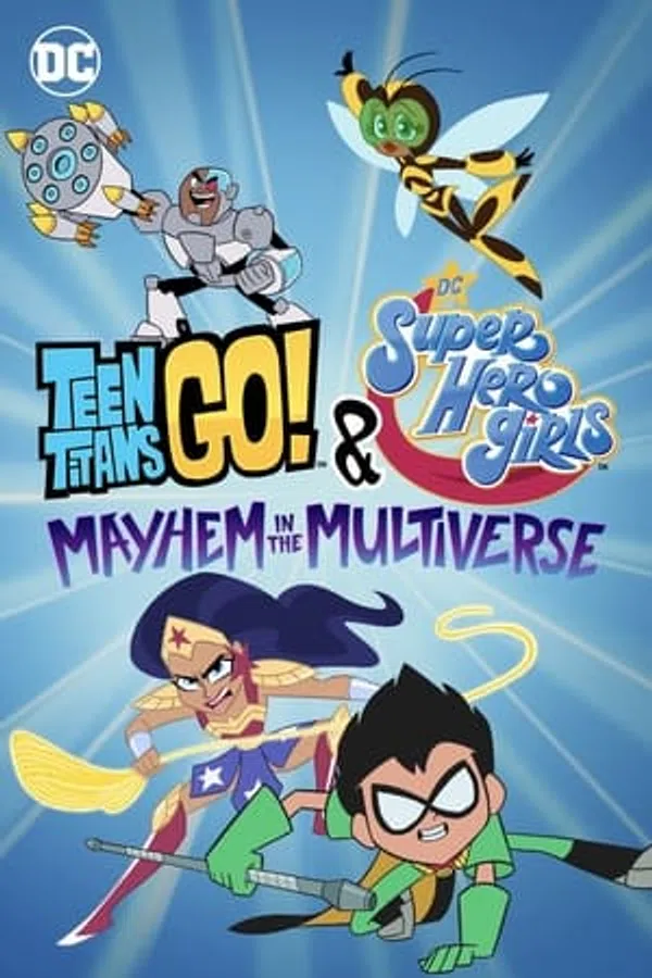Xem Phim Teen Titans Go! & Các Nữ Siêu Anh Hùng Dc: Mayhem Trong Đa Vũ Trụ Vietsub HD Online