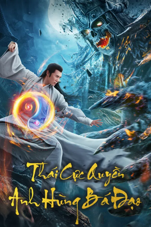 Xem Phim Thái Cực Quyền: Anh Hùng Bá Đạo Vietsub HD Online