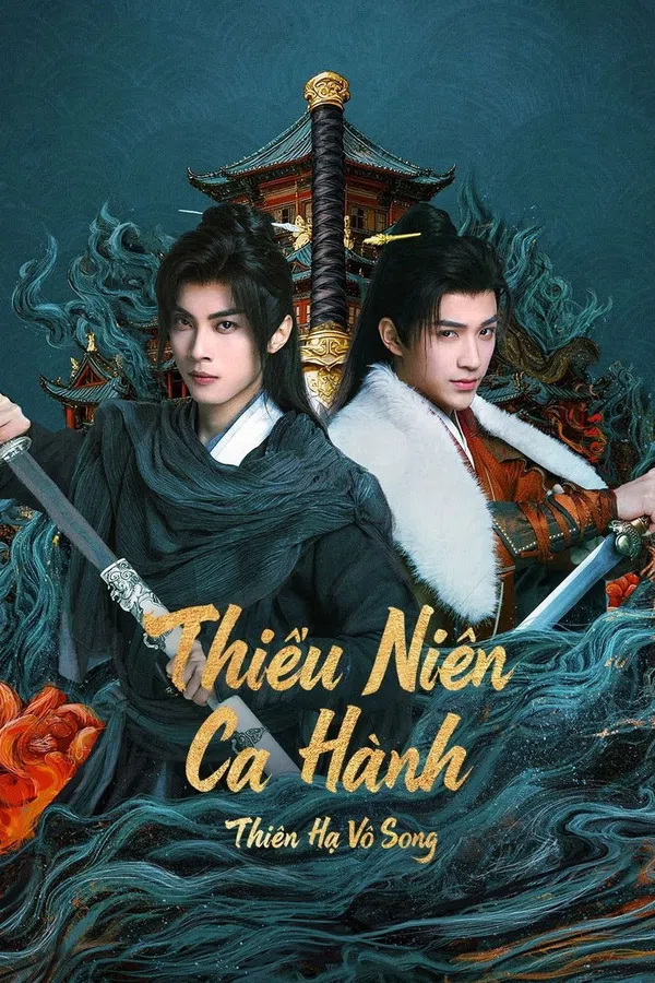 Xem Phim Thiếu Niên Ca Hành: Thiên Hạ Vô Song Vietsub HD Online