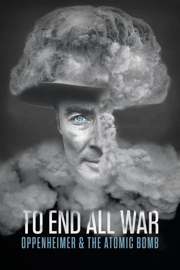 Xem Phim To End All War: Oppenheimer & the Atomic Bomb Vietsub HD Online