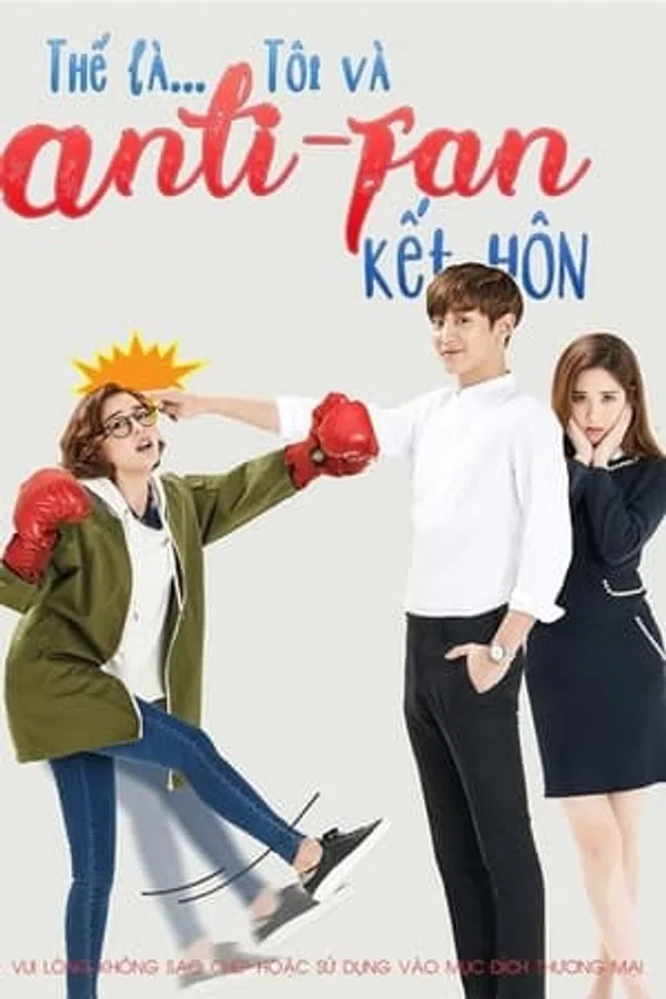 Xem Phim Tôi Kết Hôn Cùng Anti Fan Vietsub HD Online