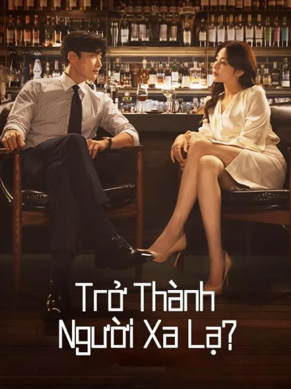 Xem Phim Trở Thành Người Xa Lạ Vietsub HD Online