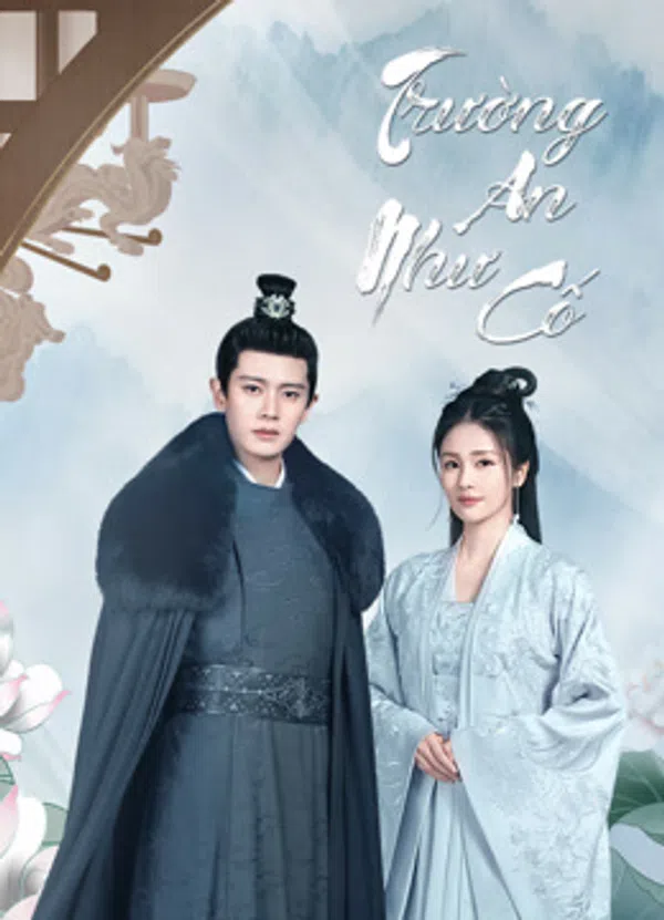 Xem Phim Trường An Như Cố (Châu Sinh Như Cố) Vietsub HD Online