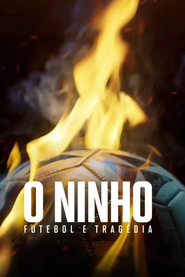 Poster phim Từ giấc mơ hóa bi kịch: Vụ cháy làm chấn động bóng đá Brazil trên Xem Phim Fun
