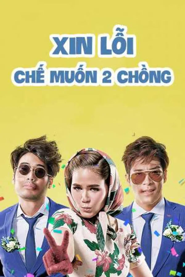 Xem Phim Xin Lỗi, Chế Muốn Hai Chồng Vietsub HD Online